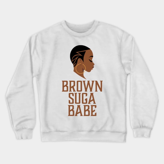 Brown Suga Babe, Black Woman, African American Crewneck Sweatshirt by UrbanLifeApparel